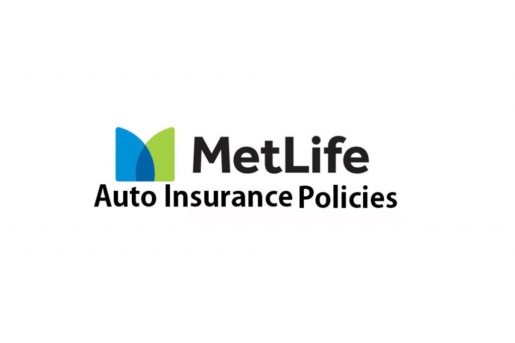 MetLife Auto Insurance | Features of MetLife Auto Insurance Policies